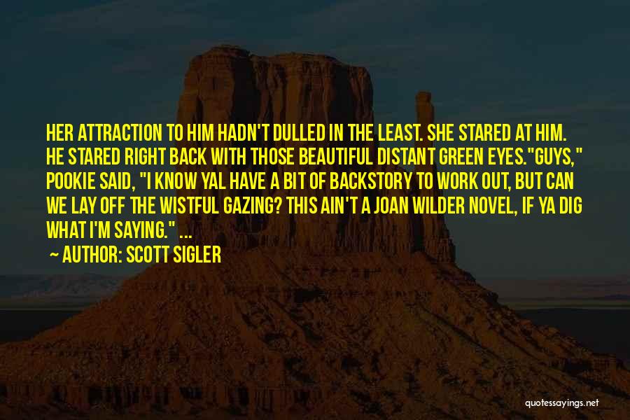 Ya Dig Quotes By Scott Sigler