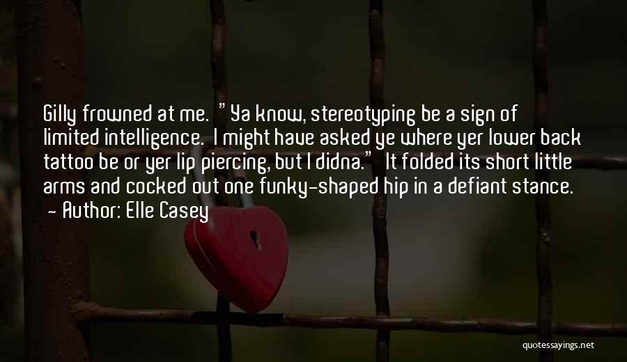 Ya Its Me Quotes By Elle Casey