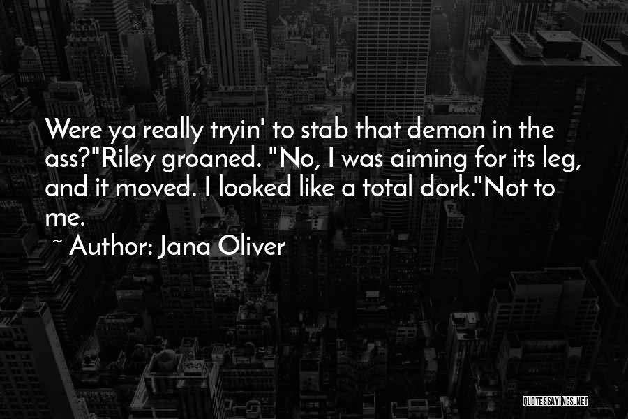 Ya Its Me Quotes By Jana Oliver