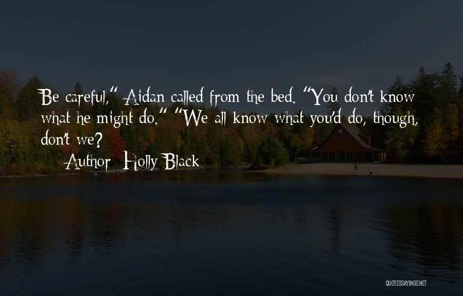 Ya Know Quotes By Holly Black
