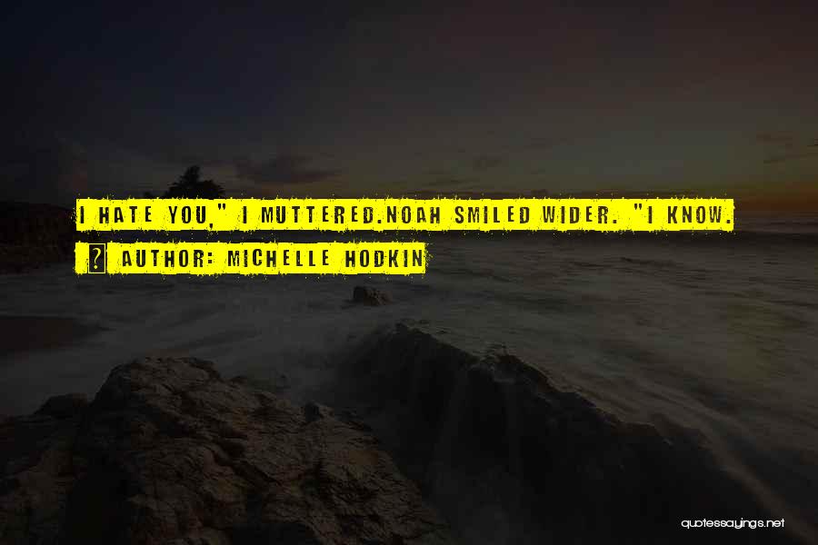 Ya Know Quotes By Michelle Hodkin