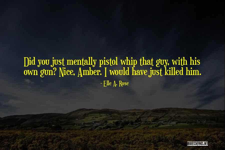 Ya Quotes By Elle A. Rose Ya Quotes By Elle A. Rose