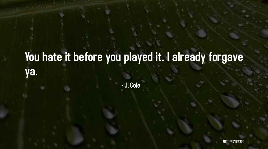 Ya Quotes By J. Cole Ya Quotes By J. Cole