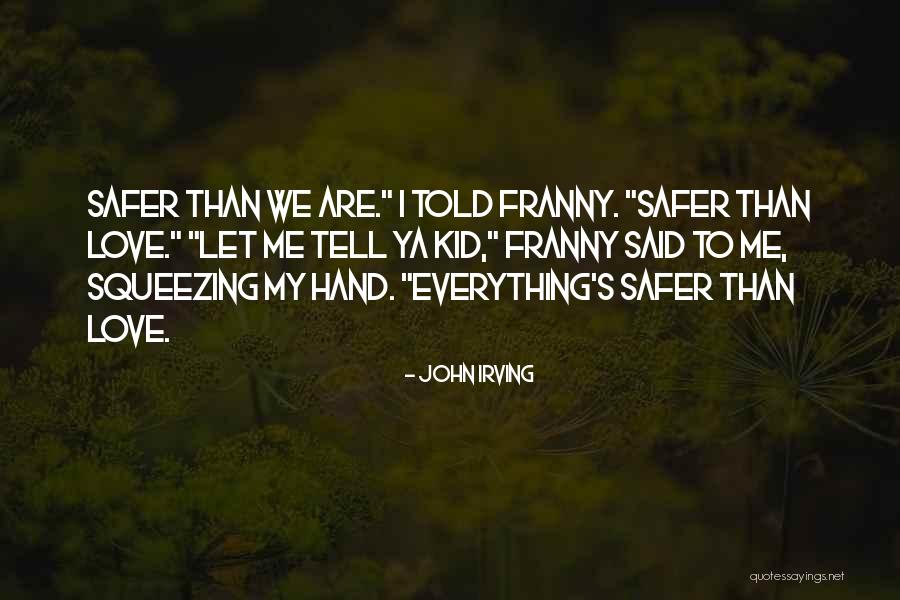 Ya Quotes By John Irving Ya Quotes By John Irving