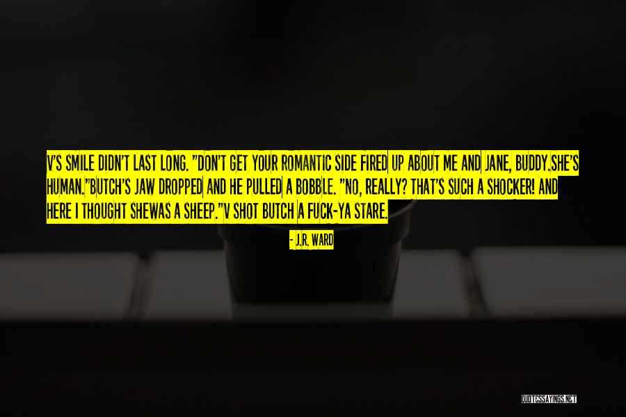 Ya Romantic Quotes By J.R. Ward Ya Romantic Quotes By J.R. Ward