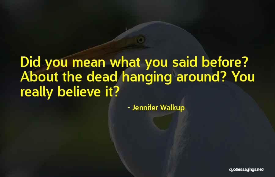 Ya Romantic Quotes By Jennifer Walkup Ya Romantic Quotes By Jennifer Walkup
