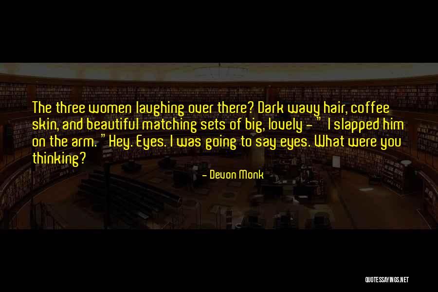 Ya Ummati Quotes By Devon Monk Ya Ummati Quotes By Devon Monk