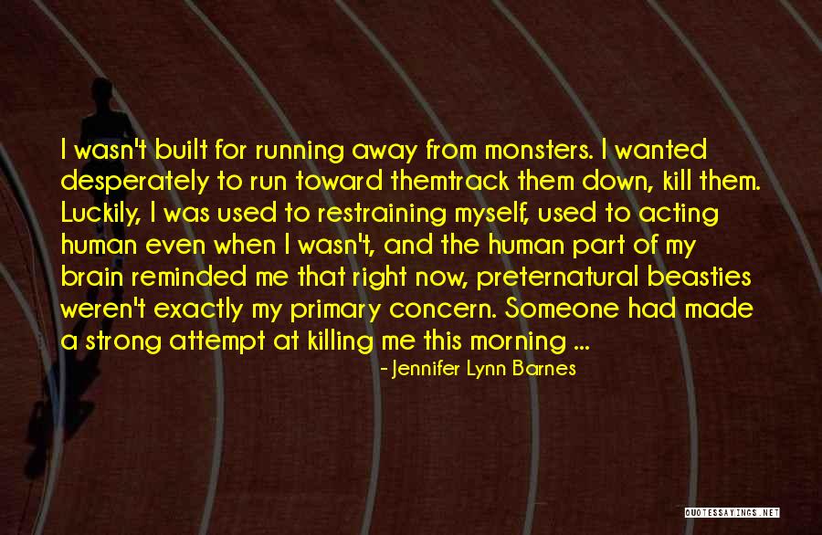 Ya Urban Fantasy Quotes By Jennifer Lynn Barnes Ya Urban Fantasy Quotes By Jennifer Lynn Barnes