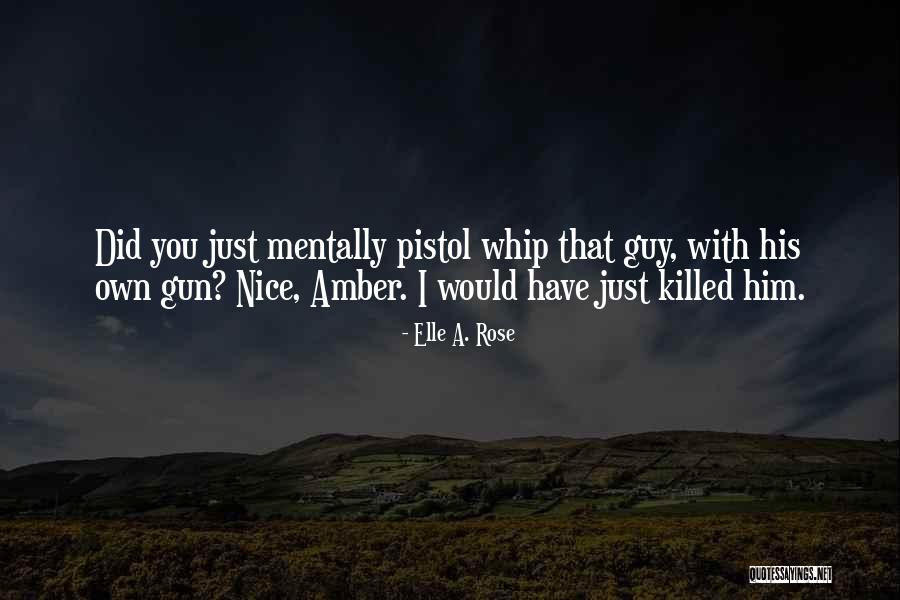 Ya Ya Quotes By Elle A. Rose Ya Ya Quotes By Elle A. Rose