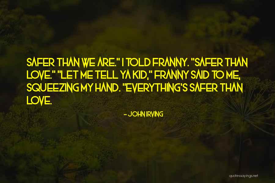 Ya Ya Quotes By John Irving Ya Ya Quotes By John Irving