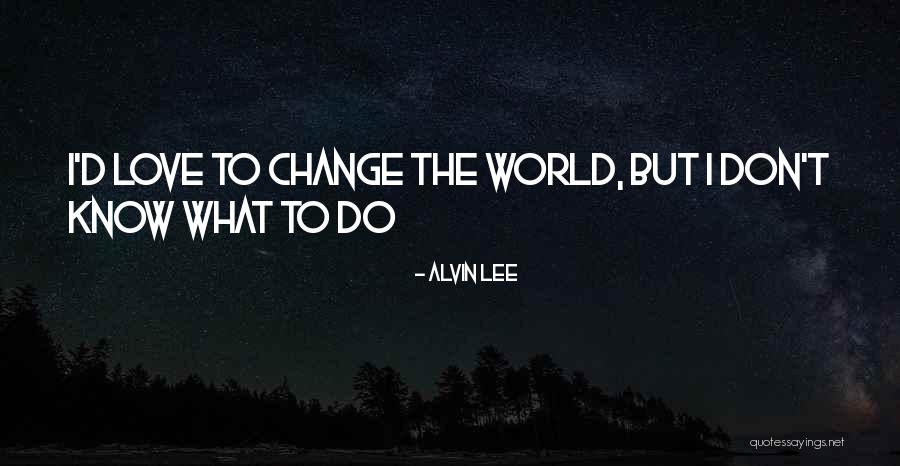 Ya Zahra Quotes By Alvin Lee Ya Zahra Quotes By Alvin Lee