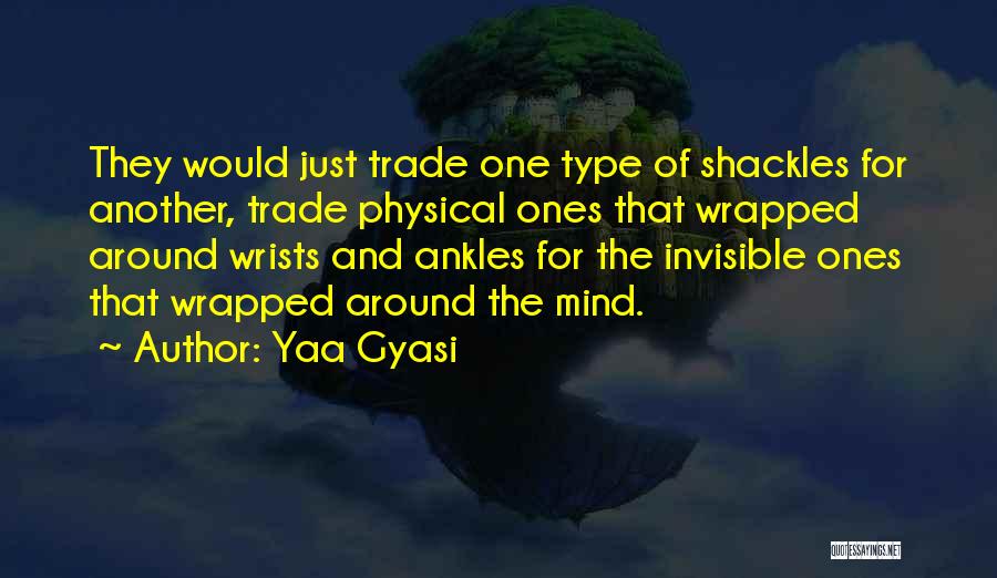 Yaa Gyasi Quotes 1445912