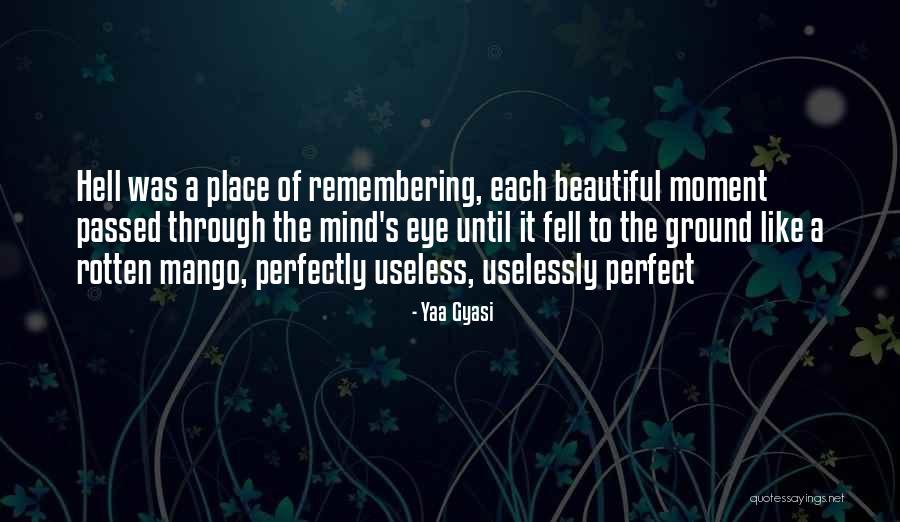 Yaa Gyasi Quotes 1813543 Yaa Gyasi Quotes 1813543