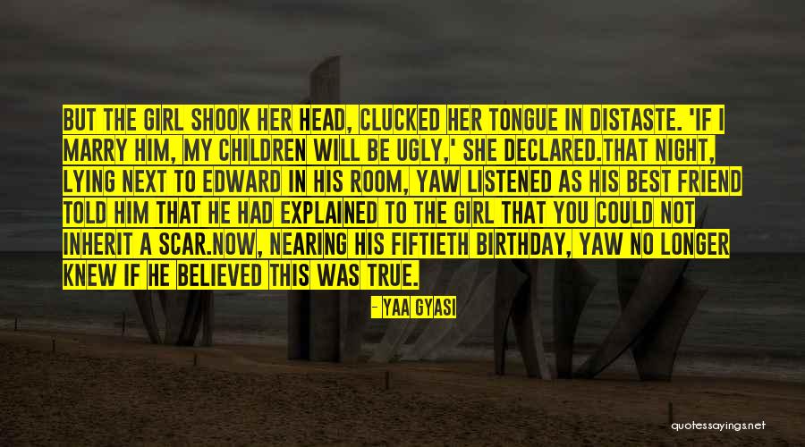 Yaa Gyasi Quotes 1836934 Yaa Gyasi Quotes 1836934