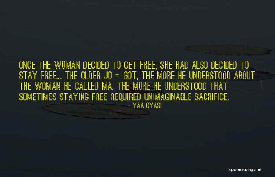 Yaa Gyasi Quotes 1902196 Yaa Gyasi Quotes 1902196