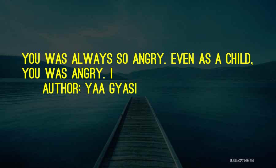 Yaa Gyasi Quotes 1950318