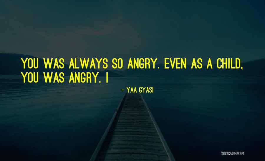 Yaa Gyasi Quotes 1950318 Yaa Gyasi Quotes 1950318
