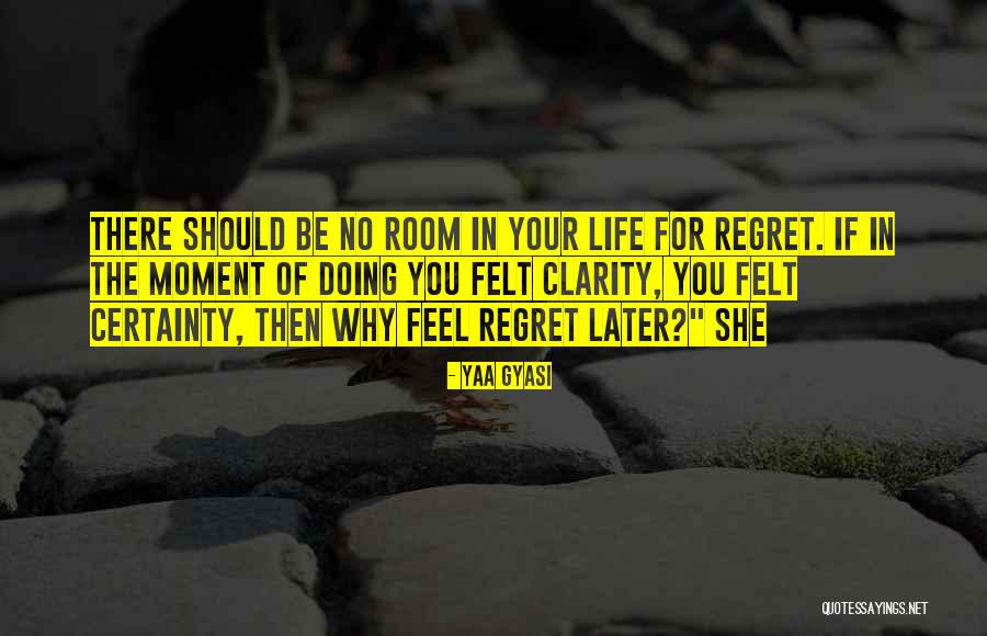 Yaa Gyasi Quotes 2099486 Yaa Gyasi Quotes 2099486