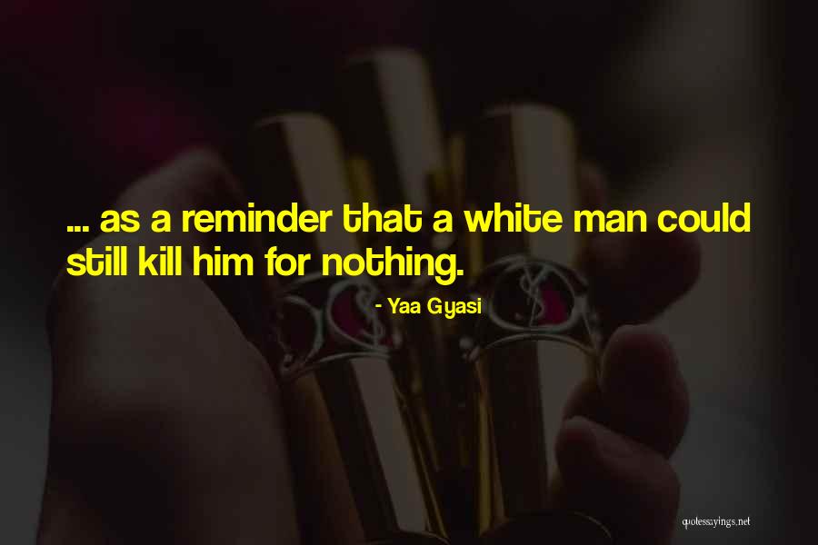 Yaa Gyasi Quotes 417962 Yaa Gyasi Quotes 417962