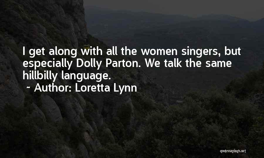 Yaacov Apelbaum Quotes By Loretta Lynn