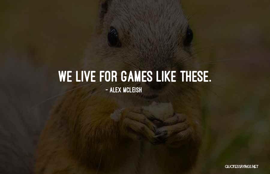 Yaamod Quotes By Alex McLeish