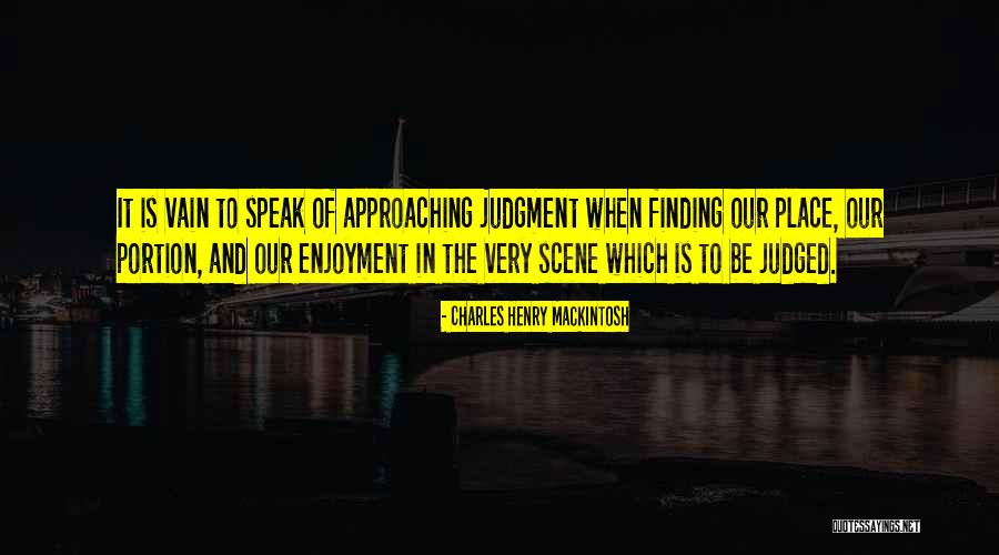 Yaani King Quotes By Charles Henry Mackintosh Yaani King Quotes By Charles Henry Mackintosh