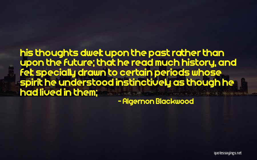 Yaaran Naal Baharan Quotes By Algernon Blackwood Yaaran Naal Baharan Quotes By Algernon Blackwood