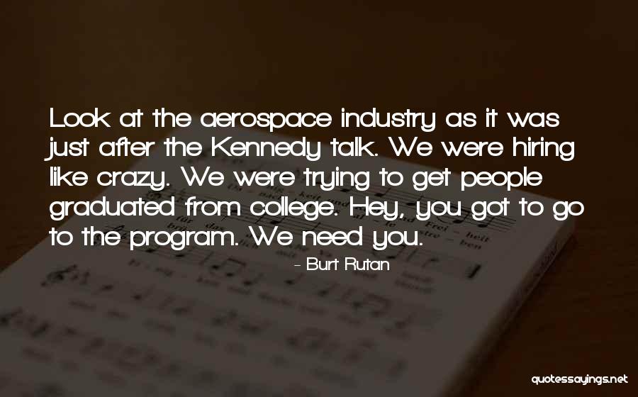 Yablonski House Quotes By Burt Rutan Yablonski House Quotes By Burt Rutan