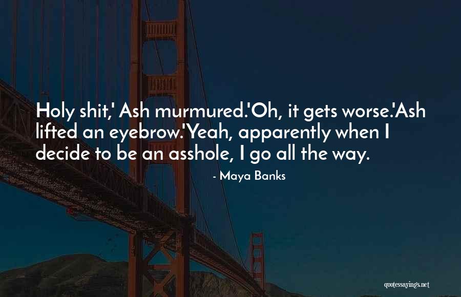Yabumoto Keith Quotes By Maya Banks Yabumoto Keith Quotes By Maya Banks