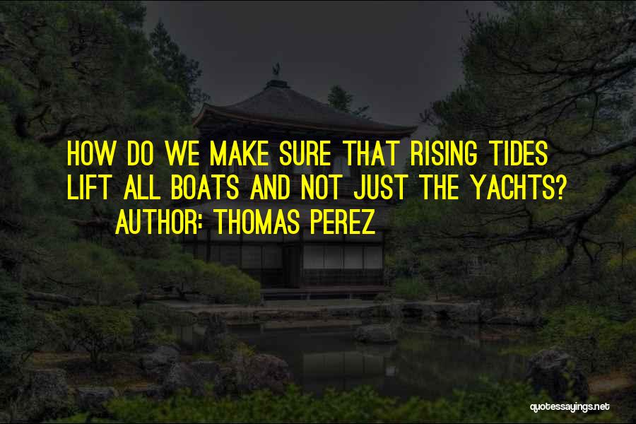 Yachts Quotes By Thomas Perez