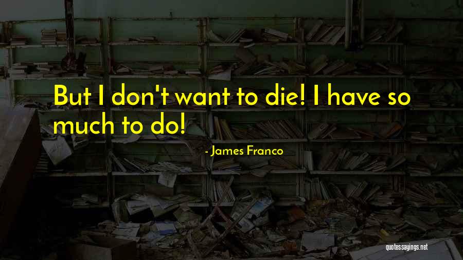 Yachtsman Anchor Quotes By James Franco