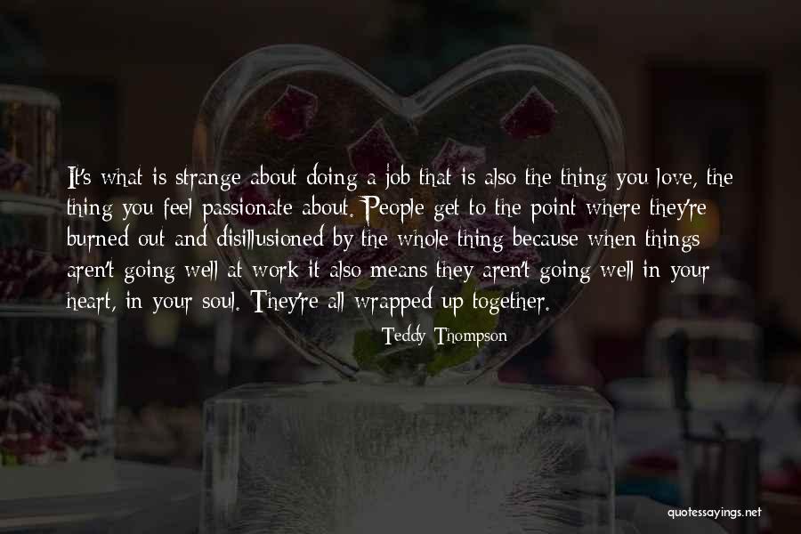 Yacktman Pavilion Quotes By Teddy Thompson Yacktman Pavilion Quotes By Teddy Thompson