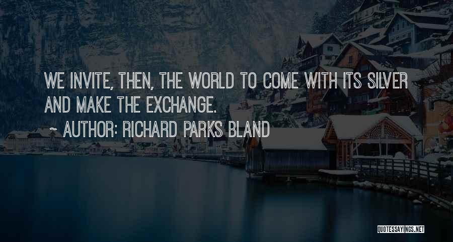 Yacon Quotes By Richard Parks Bland