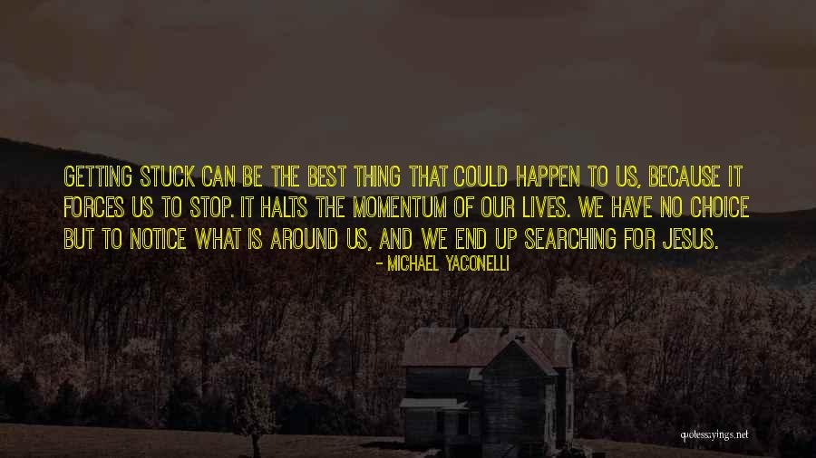 Yaconelli Quotes By Michael Yaconelli Yaconelli Quotes By Michael Yaconelli
