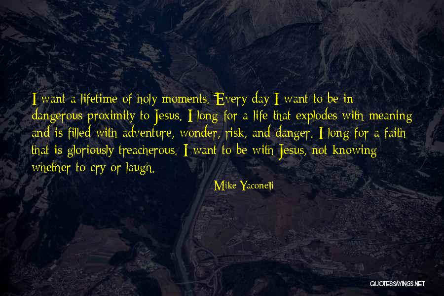 Yaconelli Quotes By Mike Yaconelli Yaconelli Quotes By Mike Yaconelli