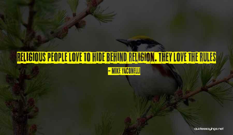 Yaconelli Quotes By Mike Yaconelli Yaconelli Quotes By Mike Yaconelli