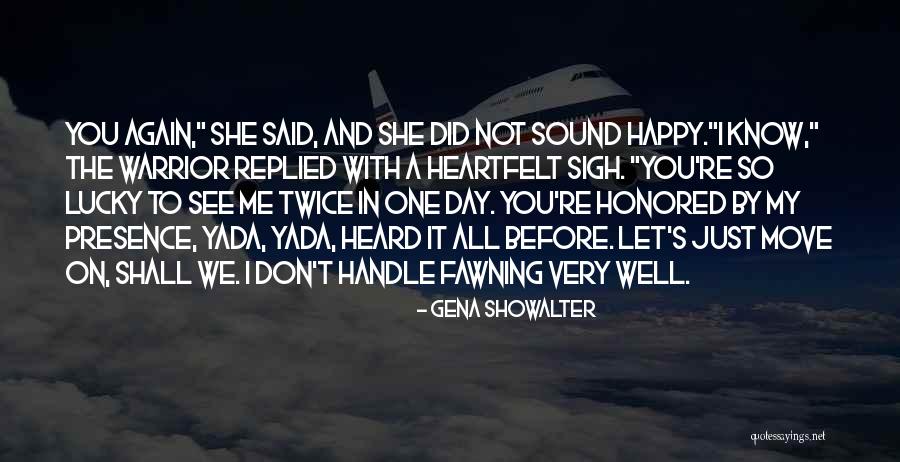 Yada Quotes By Gena Showalter Yada Quotes By Gena Showalter