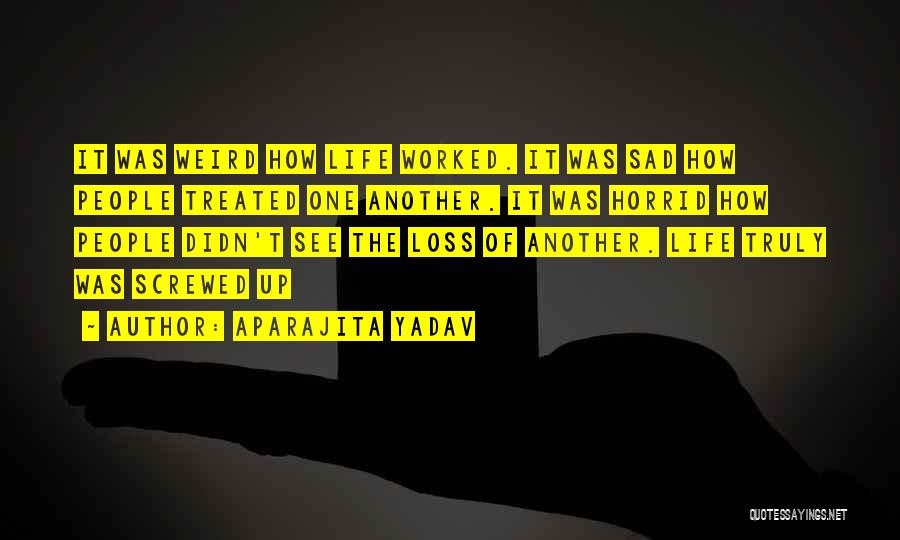 Yadav's Quotes By Aparajita Yadav