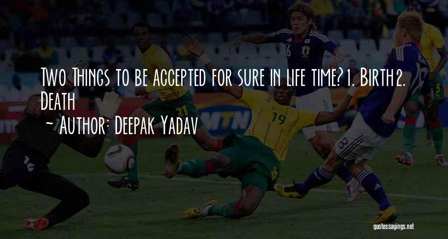Yadav's Quotes By Deepak Yadav