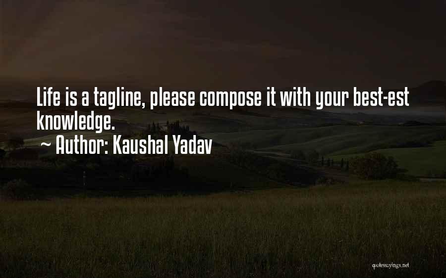 Yadav's Quotes By Kaushal Yadav
