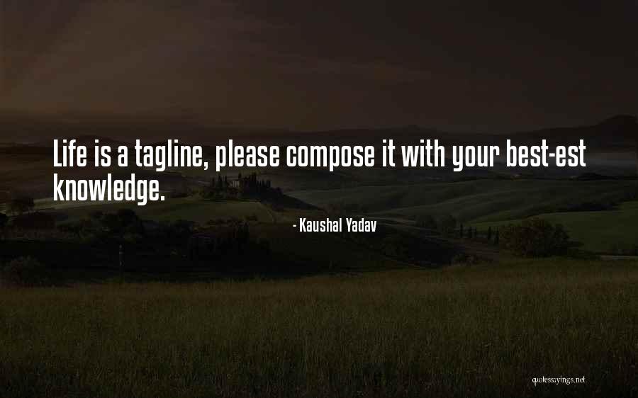 Yadav's Quotes By Kaushal Yadav Yadav's Quotes By Kaushal Yadav
