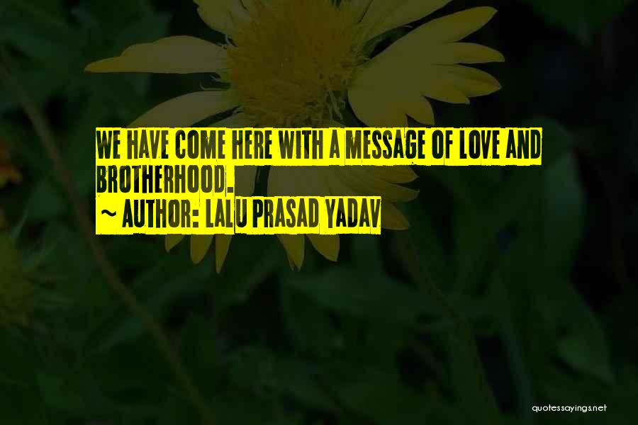 Yadav's Quotes By Lalu Prasad Yadav Yadav's Quotes By Lalu Prasad Yadav