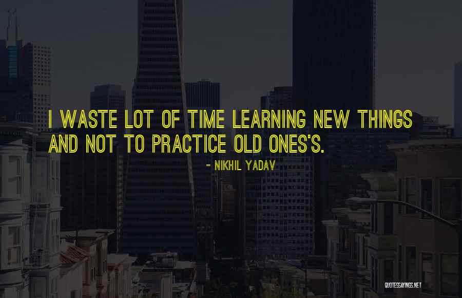 Yadav's Quotes By Nikhil Yadav Yadav's Quotes By Nikhil Yadav