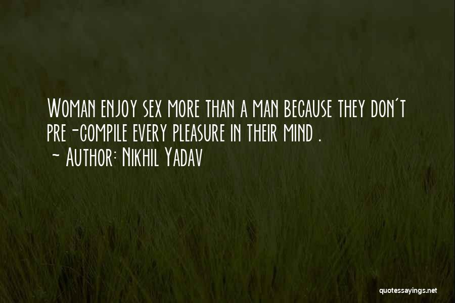 Yadav's Quotes By Nikhil Yadav