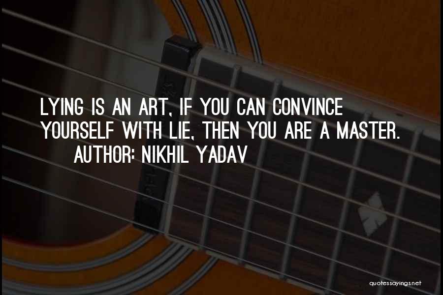 Yadav's Quotes By Nikhil Yadav