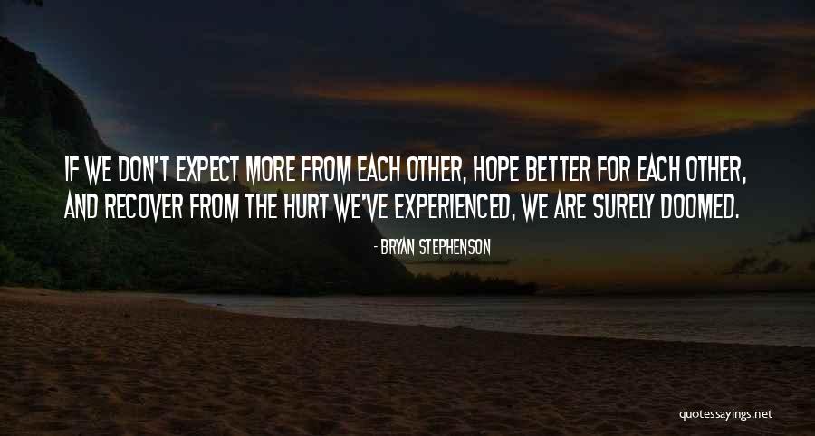 Yadkarauasbagiy Quotes By Bryan Stephenson Yadkarauasbagiy Quotes By Bryan Stephenson