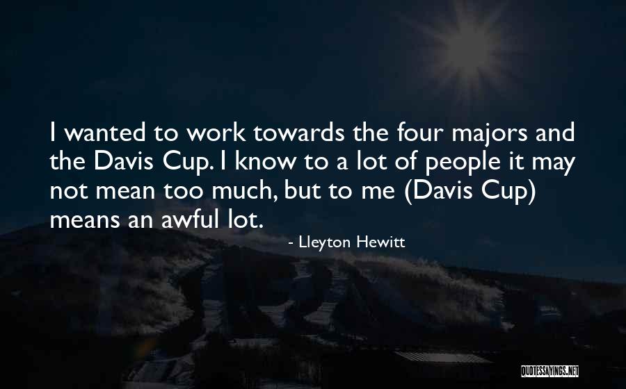Yadna Quotes By Lleyton Hewitt Yadna Quotes By Lleyton Hewitt