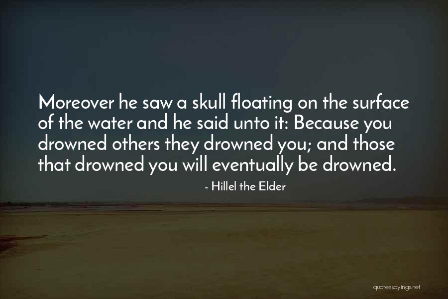 Yael Aros Siret Willa Quotes By Hillel The Elder Yael Aros Siret Willa Quotes By Hillel The Elder