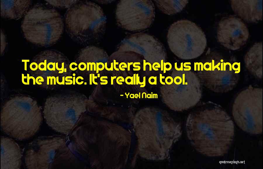 Yael Naim Quotes 1524844