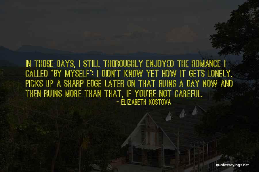 Yafaline Quotes By Elizabeth Kostova Yafaline Quotes By Elizabeth Kostova